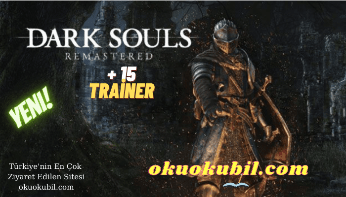 Dark Souls: Remastered v1.3 Can + Büyü + 15 Trainer İndir