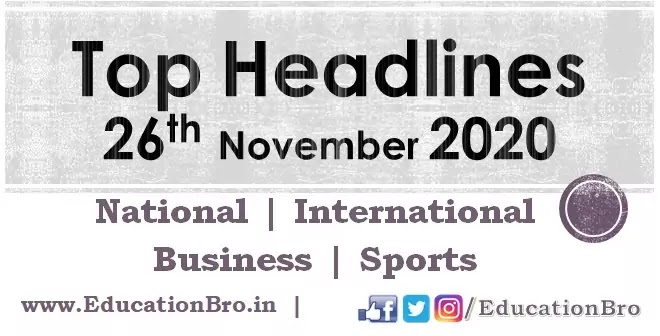 Top Headlines 26th November 2020 EducationBro