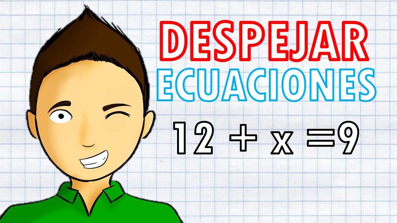 Matemáticas Despeje de "x"