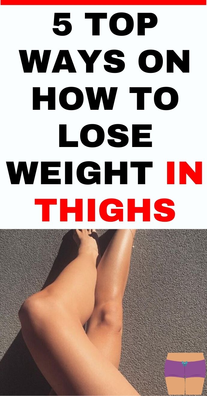 5 Top Ways on How to Lose Weight in Thighs Hello Healthy..