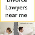 Divorce Lawyers near me