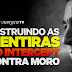 DESTRUINDO AS MENTIRAS DO INTERCEPT CONTRA MORO