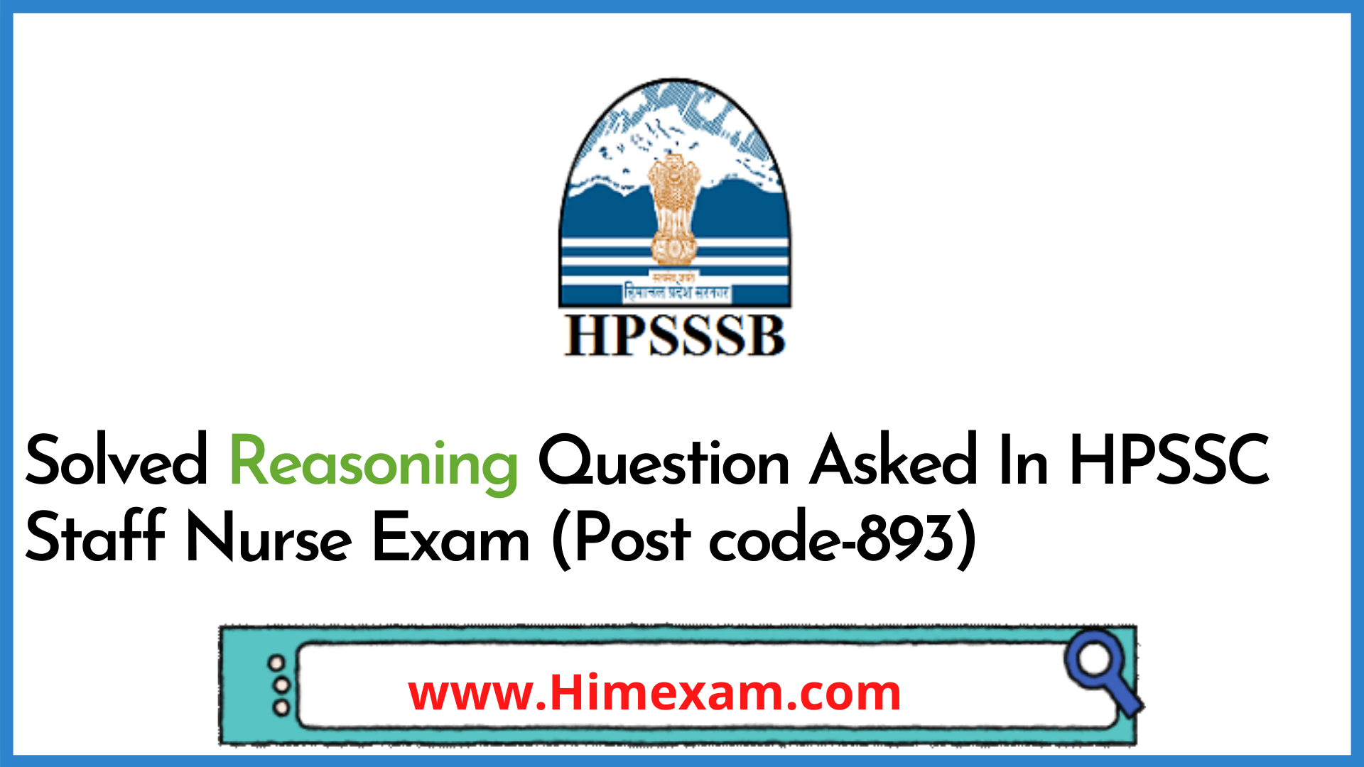 Solved Reasoning Question Asked In HPSSC Staff Nurse Exam (Post code-893)