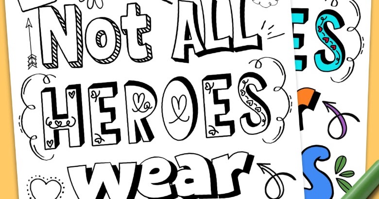 Not All Heroes Wear Capes Printable Coloring Page - Messy Little Monster