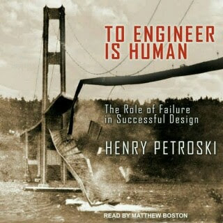To Engineer Is Human: The Role of Failure in Successful Design TOP 30 BOOKS MUST READ BY ENGINEERING STUDENTS