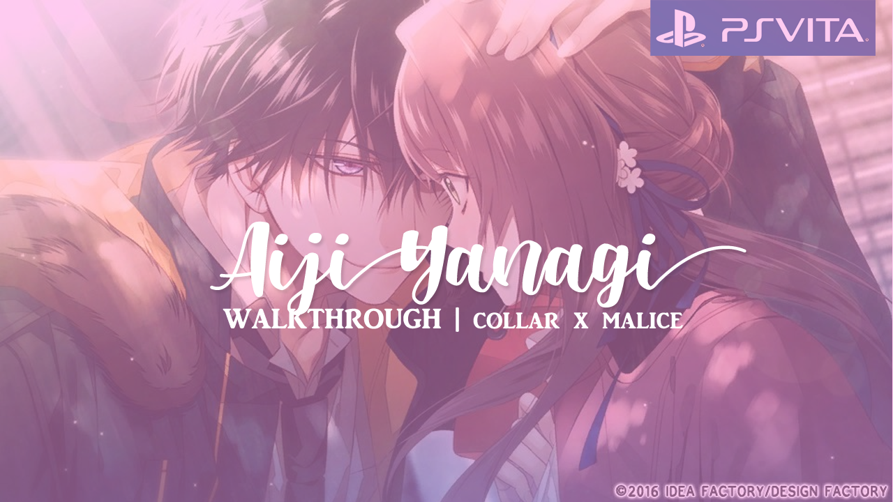 Aiji Yanagi Walkthrough Guide All Endings Collar X Malice Reverie