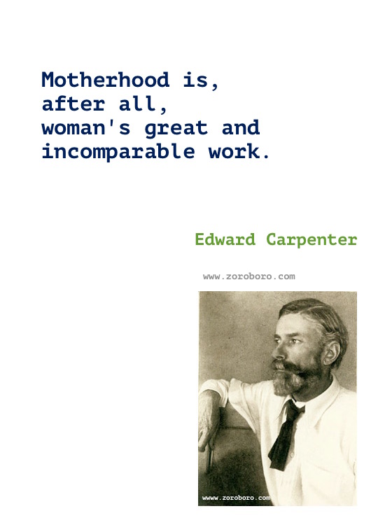 Edward Carpenter Quotes, Edward Carpenter Writings, Edward Carpenter Books Quotes