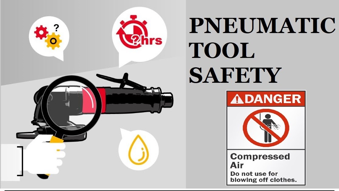 HSE INSIDER BLOG PNEUMATIC TOOL SAFETY TALK SAFETY PRECAUTIONS