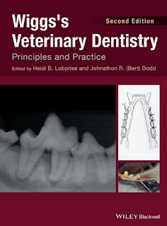 Wiggs’s Veterinary Dentistry Principles and Practice 2nd Edition