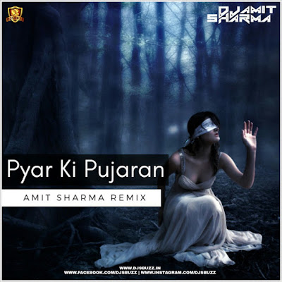 Pyar ki Pujaran – Amit Sharma Remix