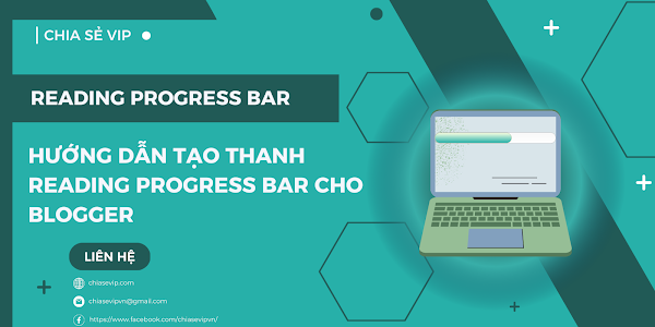Hướng Dẫn Tạo Thanh Reading Progress Bar Cho Blogger