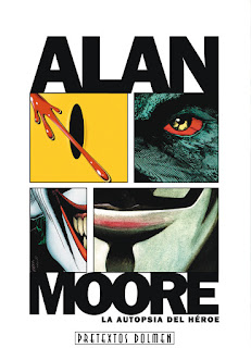 Alan Moore. La autopsia del héroe