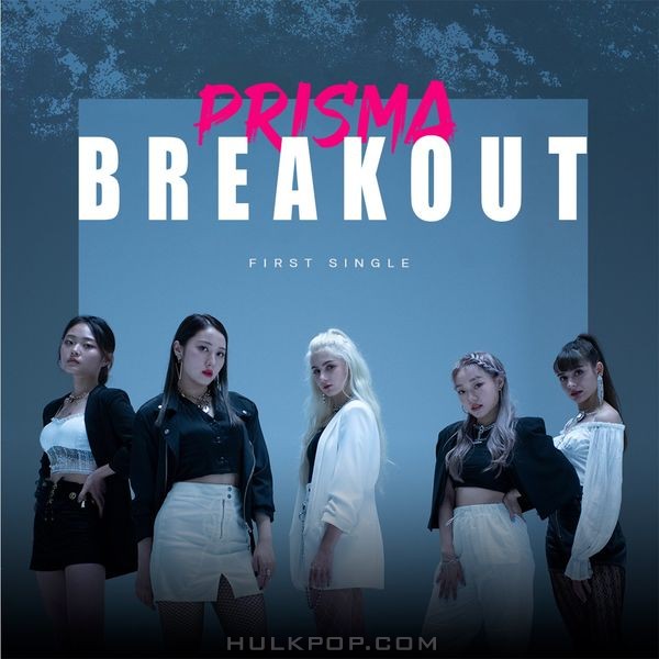 PRISMA – BREAKOUT – Single