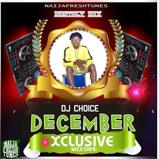 DJ Choice - Naijafreshtunes Banger Mixtape