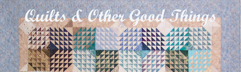 Quilts and Other Good Things