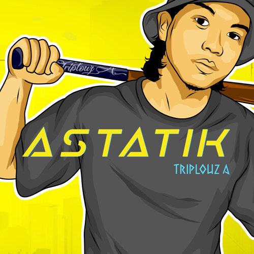 Lirik Astatik - Triplouz A Lirik Astatik - Triplouz A