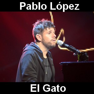 Pablo Lopez - El Gato