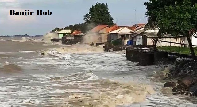 Pengertian Banjir Rob Adalah  Ciri , Karakteristik, Penyebab