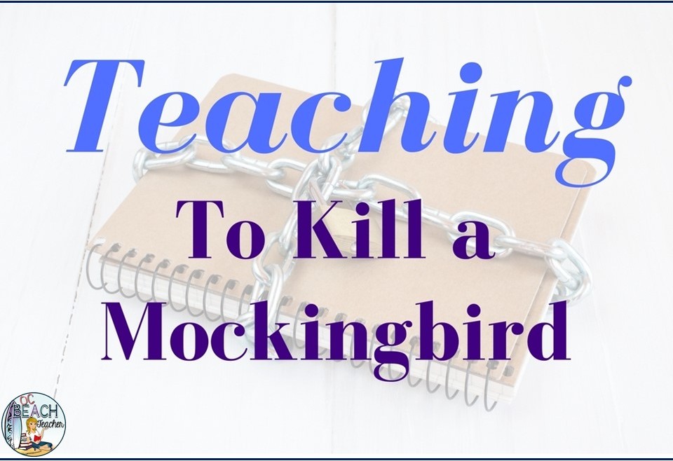 Teaching To Kill a Mockingbird ocbeachteacher