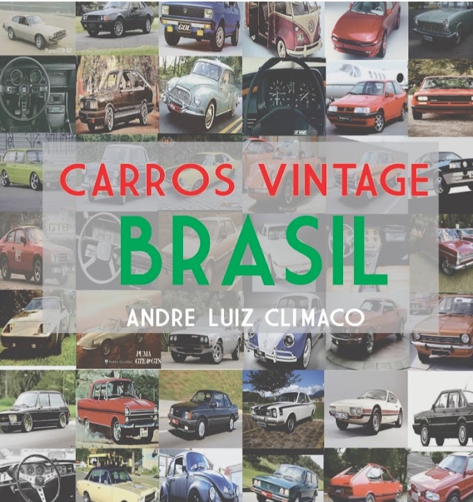 CARROS VINTAGE BRASIL - O Renascimento dos Grandes Clássicos Nacionais 