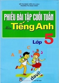 Phiếu bài tập cuối tuần môn tiếng anh lớp 5 - Đỗ Thị Ngọc Hiền