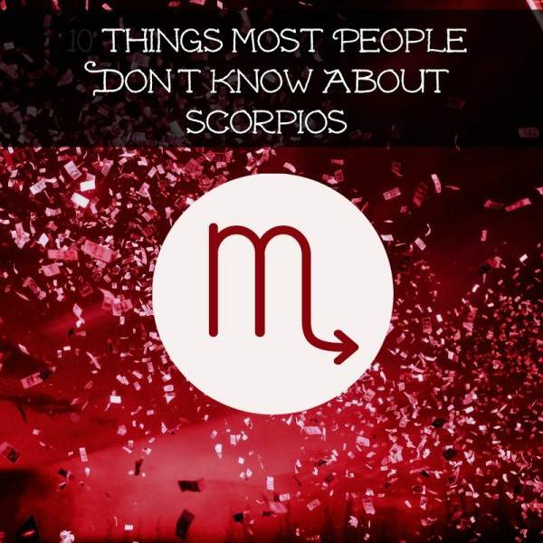 Things Most People Don’t Know About Scorpios