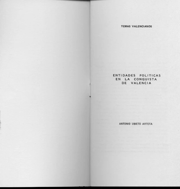 Entidades políticas en la conquista de Valencia, Antonio Ubieto Arteta Entidades políticas en la conquista de Valencia, Antonio Ubieto Arteta