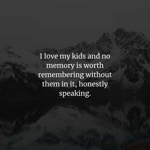 I love my children quotes and sayings for parents
