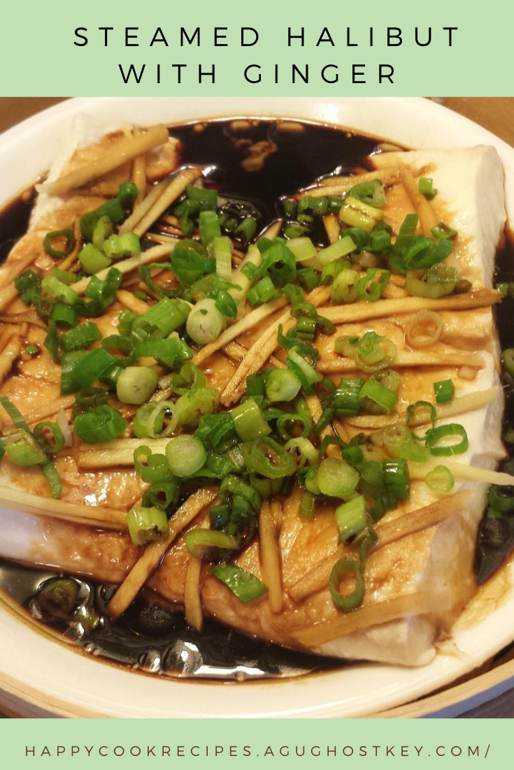 Steamed Halibut with Ginger happy cook