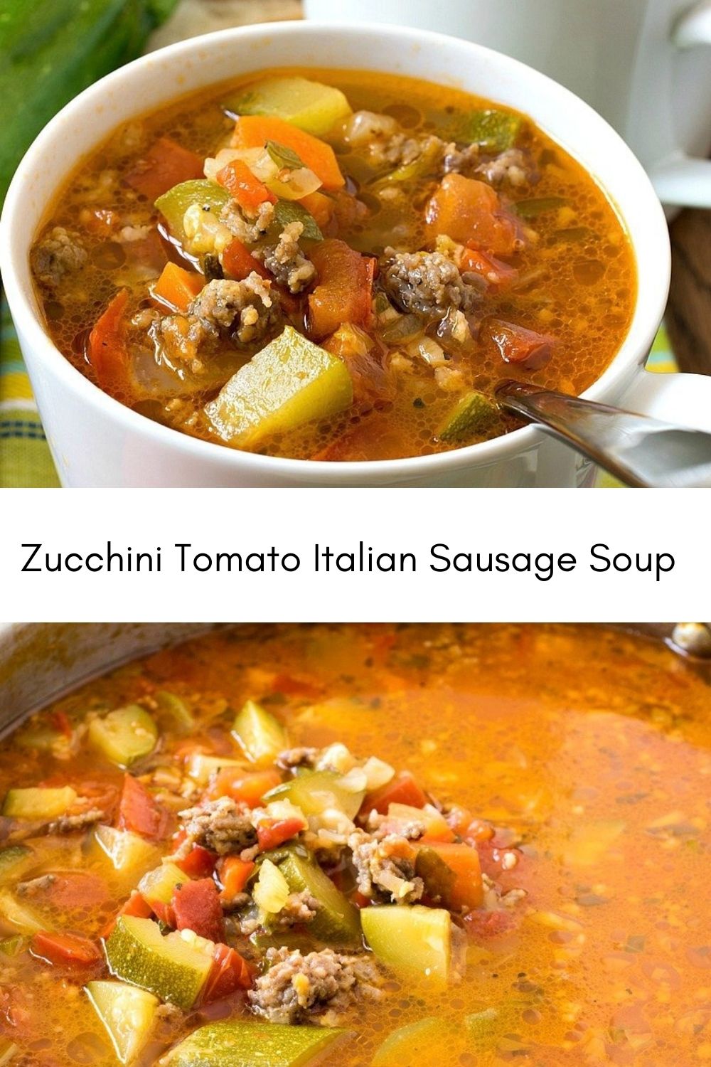 Zucchini Tomato Italian Sausage Soup - yanny bakes