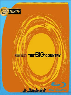 Horizontes de grandeza (The Big Country) (1958) HD [1080p] Latino [GoogleDrive] SXGO