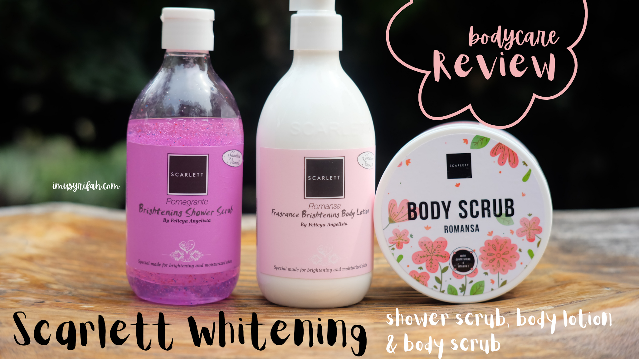 Review Scarlett Whitening Body Care Shower Scrub, Body Scrub, Body Lotion imusyrifah♥