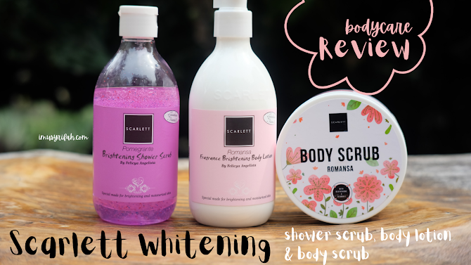 Review Scarlett Whitening Body Care: Shower Scrub, Body Scrub, Body Lotion