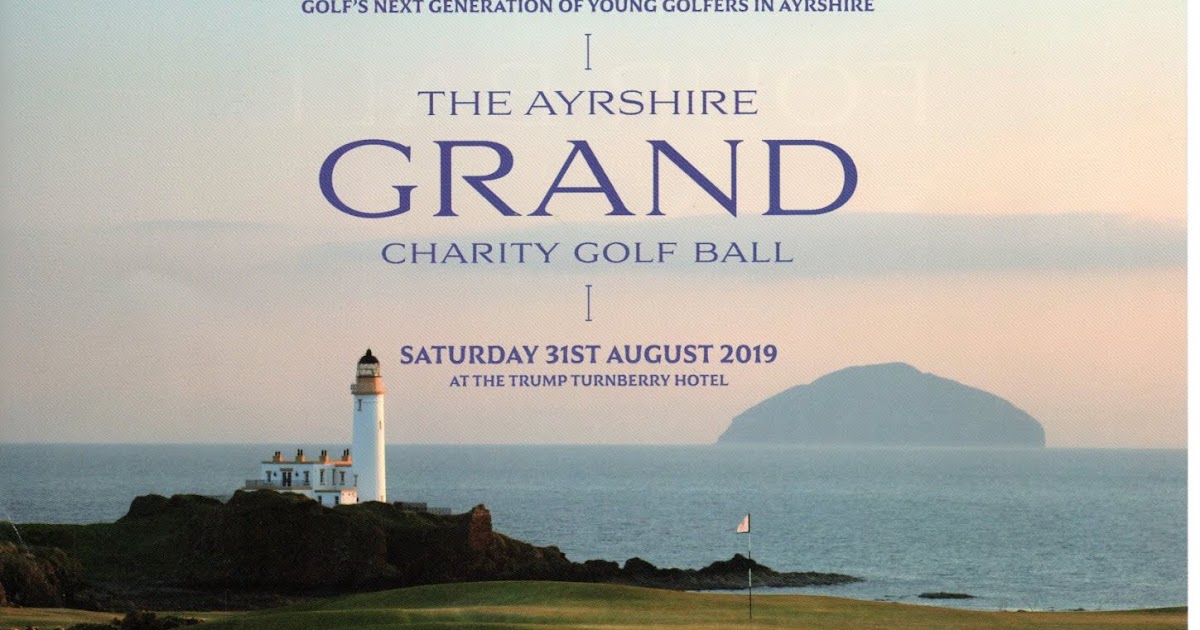 AYRSHIRE GOLF THE AYRSHIRE GRAND GOLF BALL Major charity event in