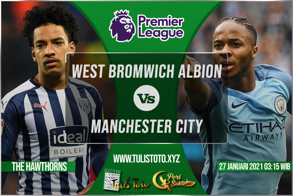 Prediksi West Bromwich Albion vs Manchester City 27 Januari 2021
