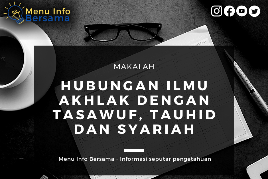 Menu Info Bersama Makalah Hubungan Ilmu Akhlak Dengan Tasawuf Tauhid Dan Syariah