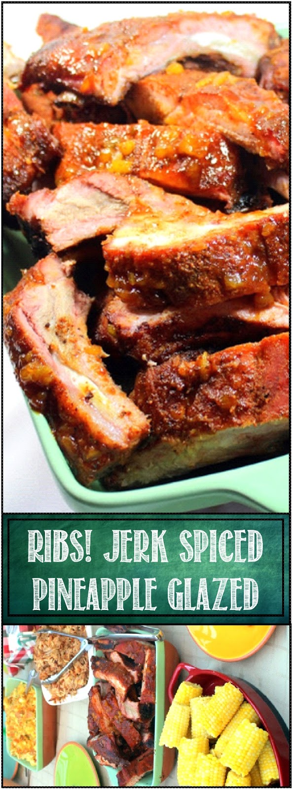 52 Ways to Cook RIBS Chunky Pineapple Glazed Jerk Dry Rubbed Baby