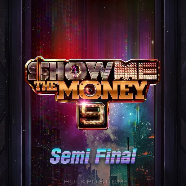 Various Artists – Show Me the Money 9 Semi Final