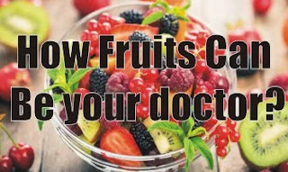How Fruits Can Be your doctor?