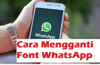Cara Mengganti Font WhatsApp Cara Mengganti Font WhatsApp