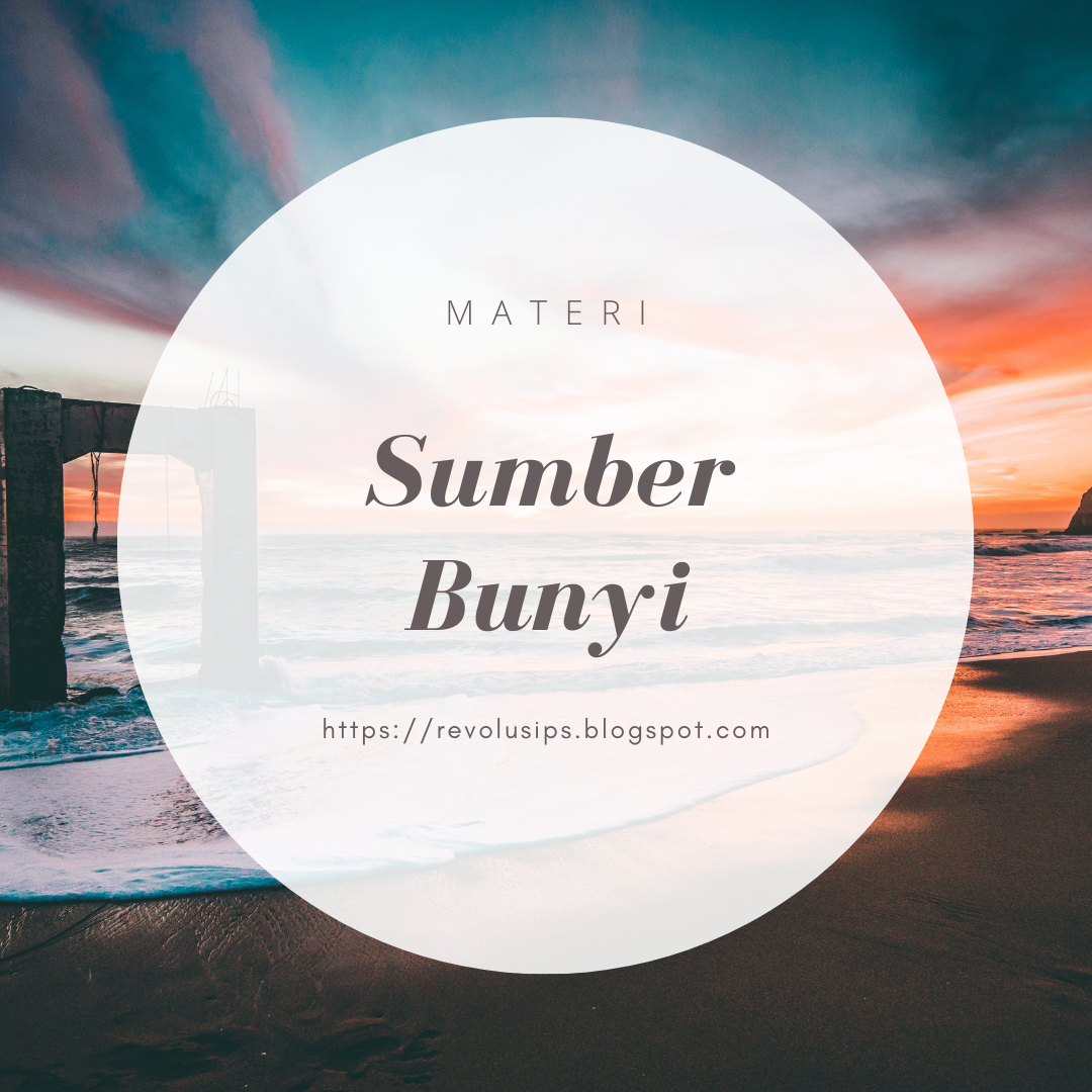 puspa tajem Tema 1 Subtema 1 IPA Sumber Bunyi