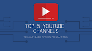 Top 5 YouTube Channels to Learn Basic Python Programming 