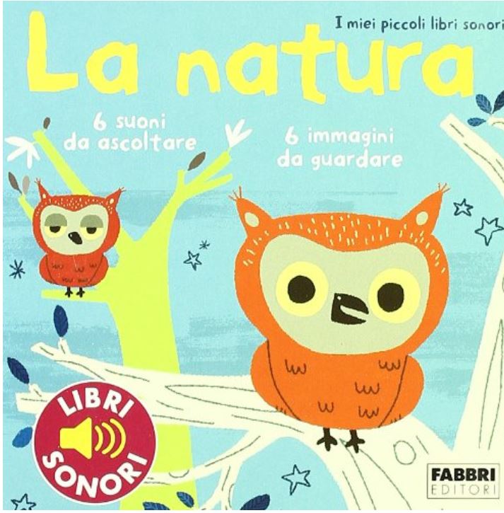 La Natura libro sonoro per bambini con 6 suoni da ascoltare e 6