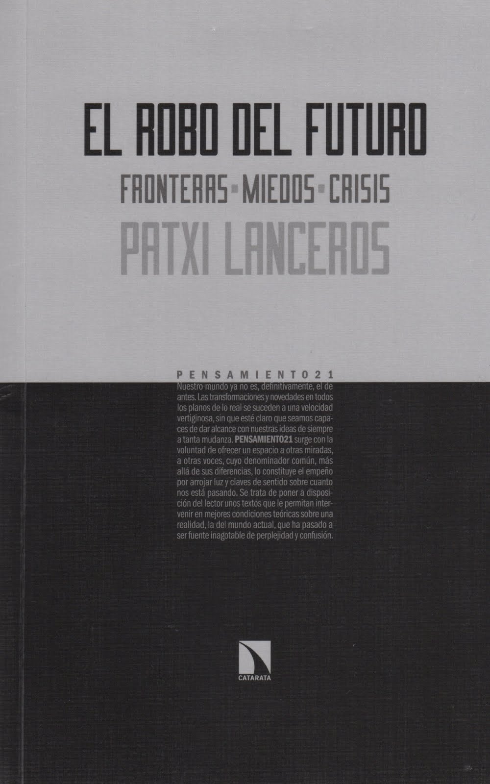 Patxi Lanceros (El robo del futuro) Fronteras - miedos - crisis