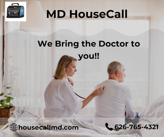 How to Get the Best Health Care from a House Call Doctor CA