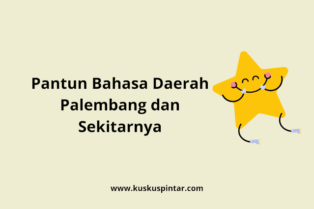 Pantun Bahasa Daerah Palembang