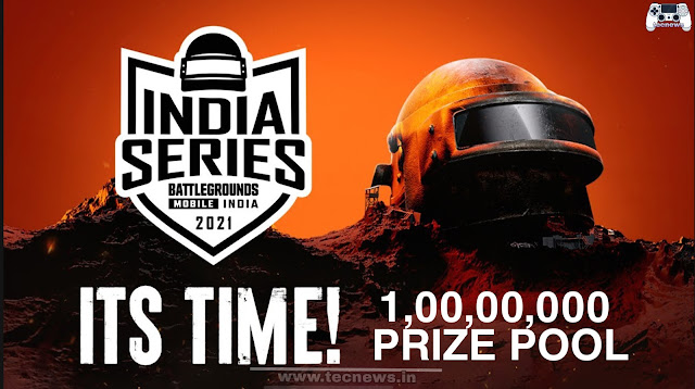 Battlegrounds Mobile India Series 2021 tournament,1 Crore Prize pool, all details