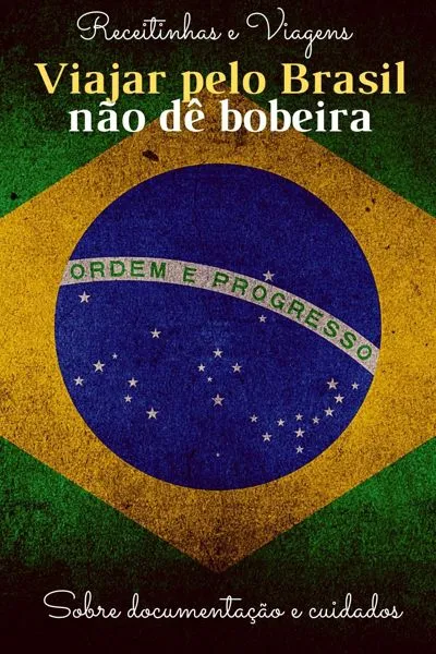 Viajar pelo Brasil nao de bobeira