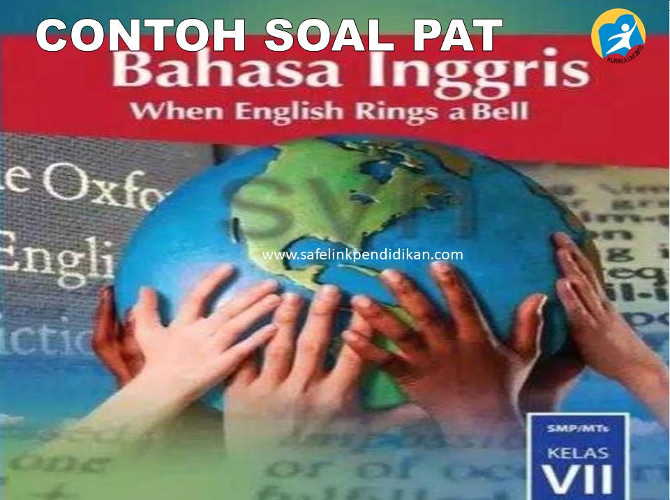 Contoh Soal PAT Bahasa Inggris Kelas 7 SMP/MTs Semester 2