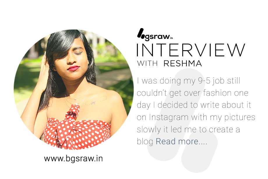 Always wanted to be in the fashion industry - Reshma's interview
